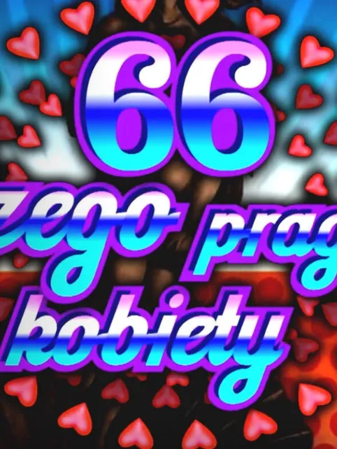     66 czego pragną kobiety